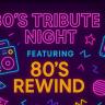 80's Tribute Night