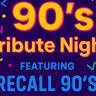 90's Tribute with Recall 90's